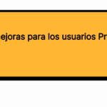 Más mejoras para los usuarios Premium