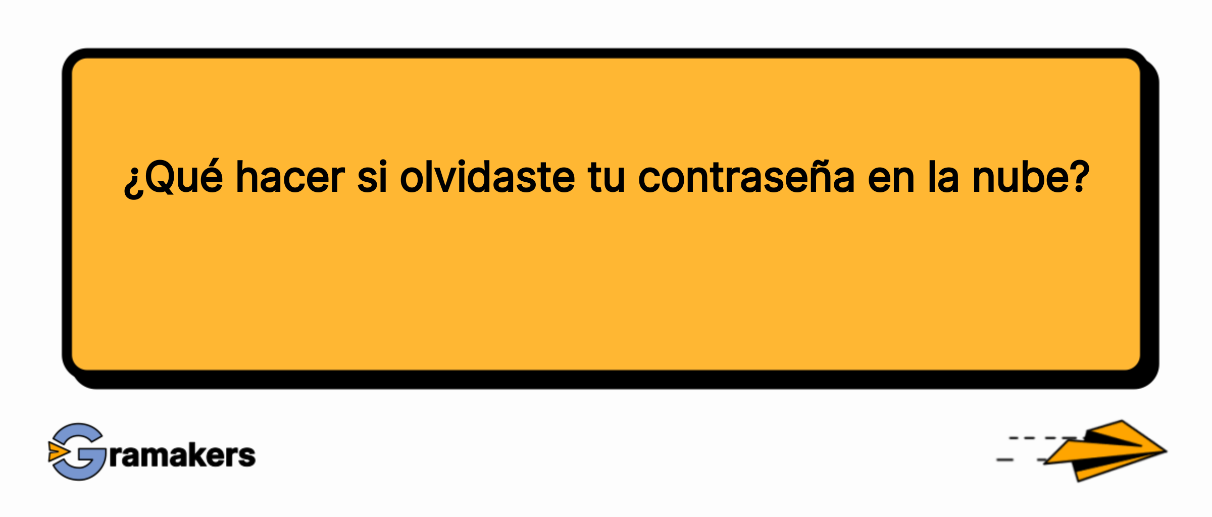 ¿Qué hacer si olvidaste tu contraseña en la nube?