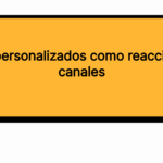 Emojis personalizados como reacciones en canales
