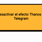Cómo desactivar el efecto Thanos Snap en Telegram