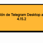 Actualización de Telegram Desktop a la versión 4.15.2