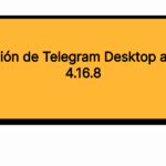 Actualización de Telegram Desktop a la versión 4.16.8