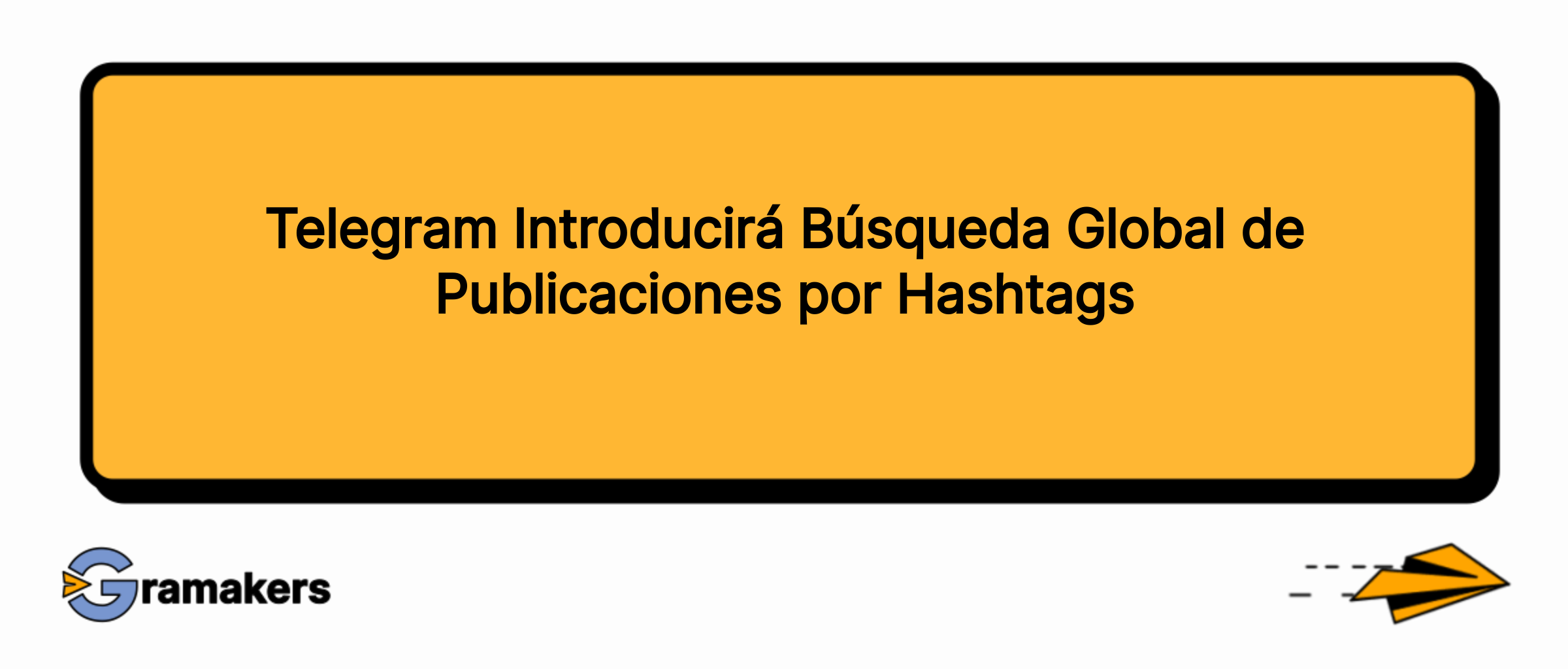 Telegram Introducirá Búsqueda Global de Publicaciones por Hashtags