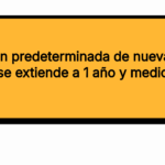 La duración predeterminada de nuevas cuentas se extiende a 1 año y medio