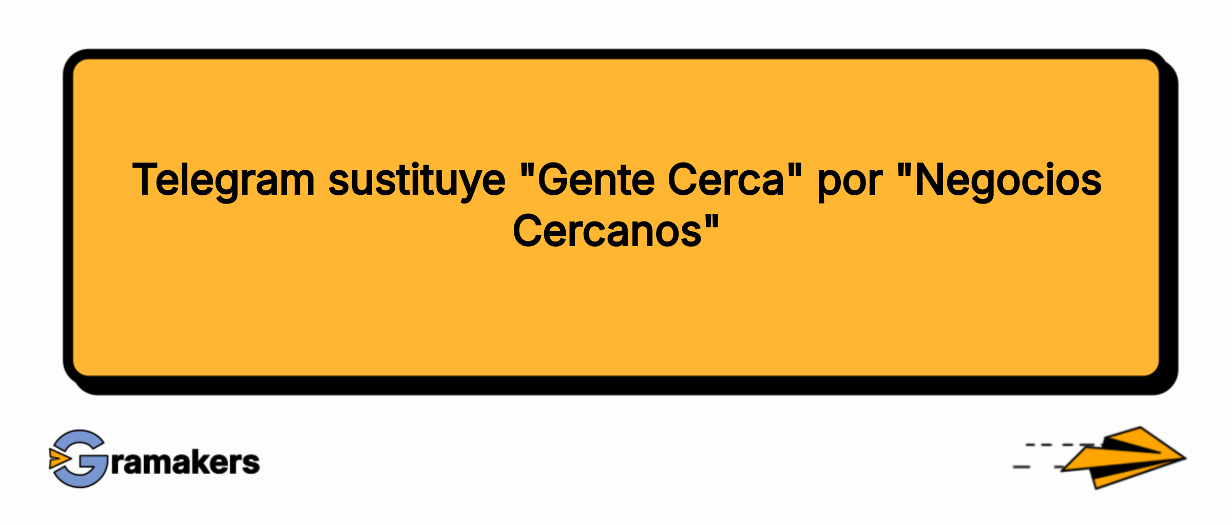 Telegram sustituye «Gente Cerca» por «Negocios Cercanos»