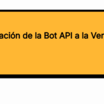 Actualización de la Bot API a la Versión 7.10