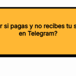 ¿Qué hacer si pagas y no recibes tu suscripción en Telegram?