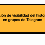 Configuración de visibilidad del historial de chat en grupos de Telegram