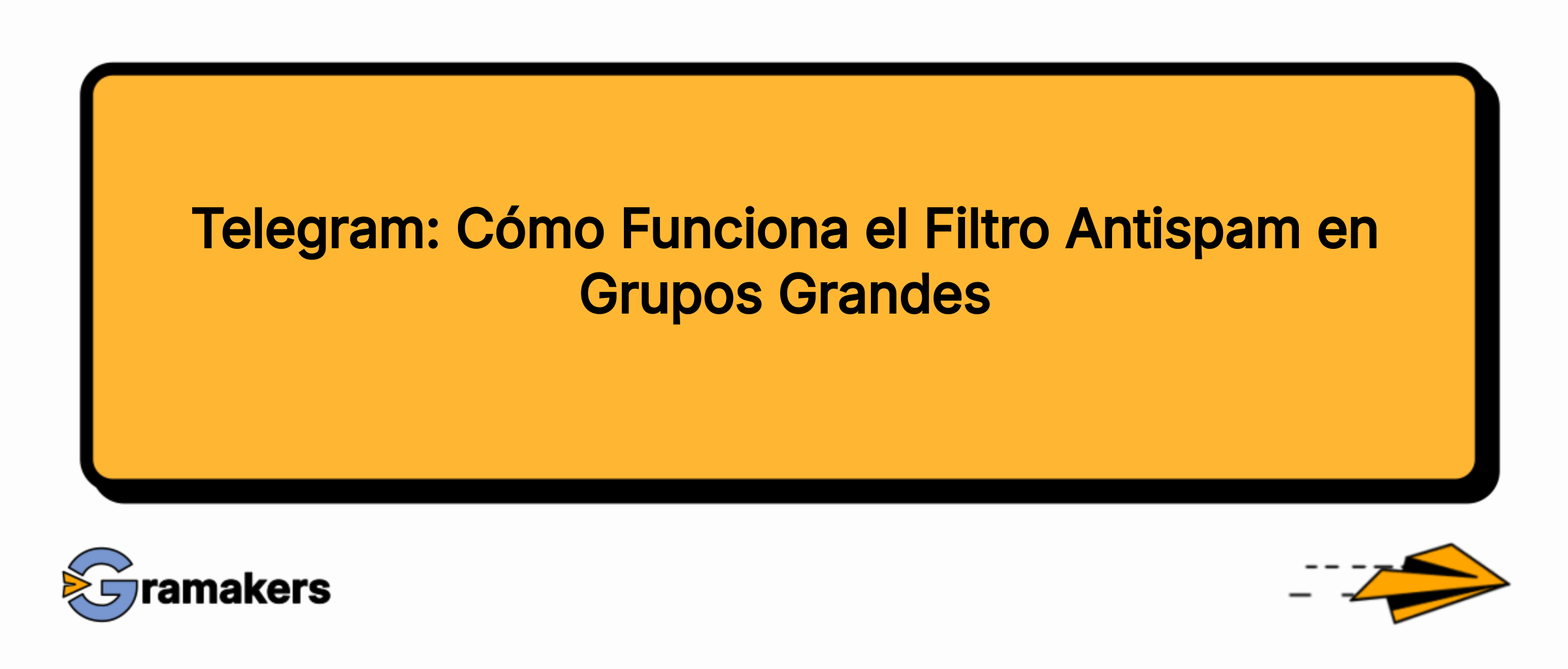 Telegram: Cómo Funciona el Filtro Antispam en Grupos Grandes